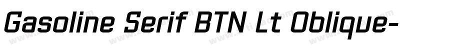 Gasoline Serif BTN Lt Oblique字体转换